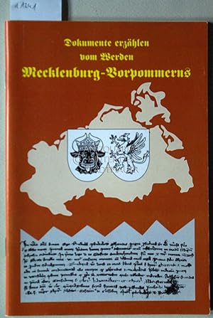 Dokumente erzählen vom Werden Mecklenburg - Vorpommerns.