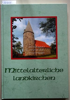 Seller image for Mittelalterliche Landkirchen aus dem Entstehungsgebiet der Gotik. for sale by Antiquariat hinter der Stadtmauer