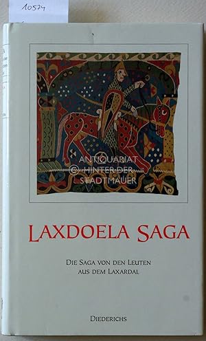 Laxdoela Saga. Die Saga von den Leuten aus dem Laxardal. hrsg. und aus dem Altisländ. übers. von ...