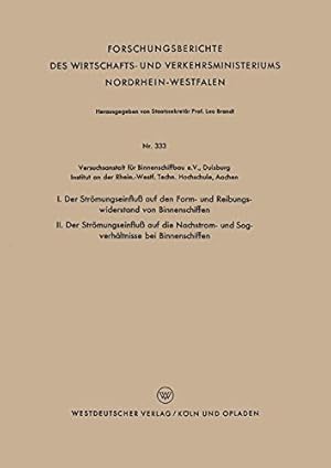 Image du vendeur pour I. Der Strömungseinflu  auf den Form- und Reibungswiderstand von Binnenschiffen / II. Der Strömungseinflu  auf die Nachstrom- und Sogverhältnisse bei . Nordrhein-Westfalen) (German Edition) [Soft Cover ] mis en vente par booksXpress