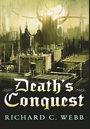 Seller image for Death's Conquest (Spirits, Shadows and Death) by Webb PH.D., Richard C [Hardcover ] for sale by booksXpress