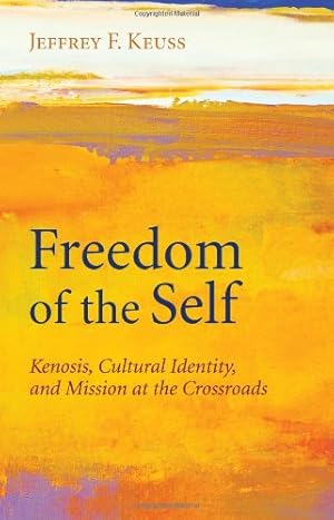 Imagen del vendedor de Freedom of the Self: Kenosis, Cultural Identity, and Mission at the Crossroads [Soft Cover ] a la venta por booksXpress