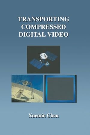 Bild des Verkufers fr Transporting Compressed Digital Video (The Springer International Series in Engineering and Computer Science) by Chen, Xuemin [Paperback ] zum Verkauf von booksXpress