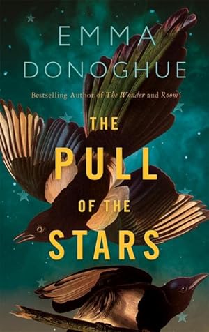 Seller image for The Pull of the Stars : Nominiert: Giller Prize 2020, Nominiert: An Post Irish Book Awards: Eason Novel of the Year 2020 for sale by AHA-BUCH GmbH