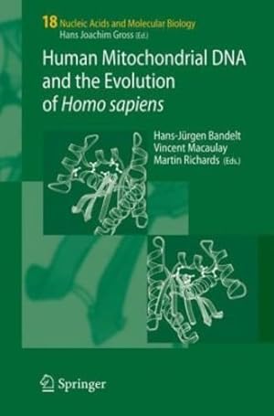 Seller image for Human Mitochondrial DNA and the Evolution of Homo sapiens (Nucleic Acids and Molecular Biology) [Hardcover ] for sale by booksXpress