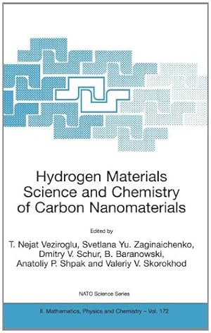 Seller image for Hydrogen Materials Science and Chemistry of Carbon Nanomaterials: Proceedings of the NATO Advanced Research Workshop on Hydrogen Materials Science an . 14-20, 2003 (Nato Science Series II:) [Hardcover ] for sale by booksXpress