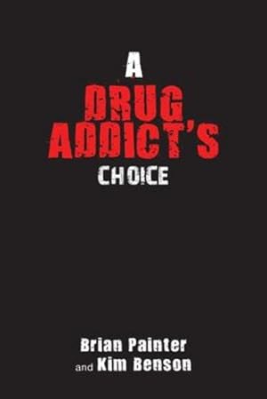 Seller image for A Drug Addict's Choice [Soft Cover ] for sale by booksXpress