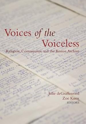 Bild des Verkufers fr Voices of the Voiceless: Religion, Communism, and the Keston Archive [Hardcover ] zum Verkauf von booksXpress