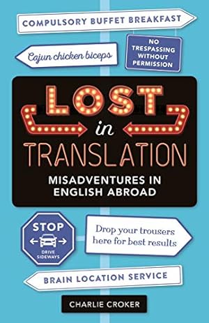 Image du vendeur pour Lost In Translation: Misadventures in English Abroad by Croker, Charlie [Paperback ] mis en vente par booksXpress