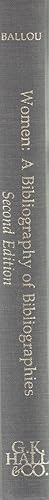 Image du vendeur pour Women: A Bibliography of Bibliographies Second edition by Ballou, Patricia K. mis en vente par Robinson Street Books, IOBA