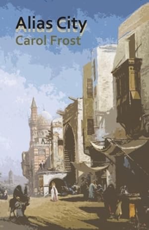 Imagen del vendedor de Alias City by Frost, Carol [Paperback ] a la venta por booksXpress