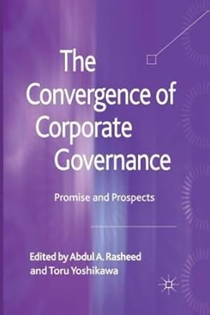 Immagine del venditore per The Convergence of Corporate Governance: Promise and Prospects by Rasheed, Abdul, Yoshikawa, Toru [Paperback ] venduto da booksXpress