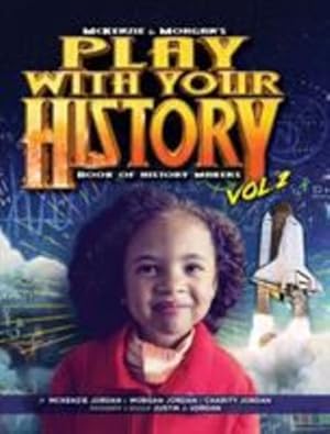 Bild des Verkufers fr Play with Your History Vol. 2: Book of History Makers (McKenzie & Morgan's) [Hardcover ] zum Verkauf von booksXpress