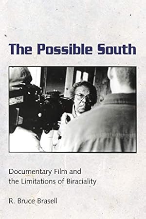 Immagine del venditore per The Possible South: Documentary Film and the Limitations of Biraciality [Soft Cover ] venduto da booksXpress