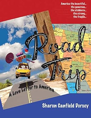 Seller image for Road Trip: A Love Letter to America by Dorsey, Sharon Canfield [Paperback ] for sale by booksXpress