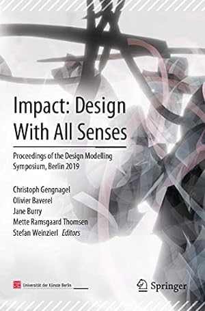 Immagine del venditore per Impact: Design with All Senses: Proceedings of the Design Modelling Symposium, Berlin 2019 [Soft Cover ] venduto da booksXpress