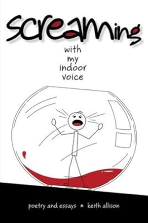 Seller image for Screaming With My Indoor Voice by Allison, Keith [Paperback ] for sale by booksXpress