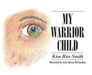 Seller image for My Warrior Child by Rice Smith, Kim [Hardcover ] for sale by booksXpress