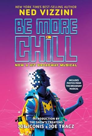 Seller image for Be More Chill (Broadway Tie-In) by Vizzini, Ned [Paperback ] for sale by booksXpress