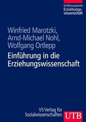 Image du vendeur pour Einführung in die Erziehungswissenschaft (German Edition) by Marotzki, Winfried, Nohl, Arnd-Michael, Ortlepp, Wolfgang [Paperback ] mis en vente par booksXpress