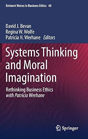 Image du vendeur pour Systems Thinking and Moral Imagination: Rethinking Business Ethics with Patricia Werhane (Issues in Business Ethics) [Hardcover ] mis en vente par booksXpress