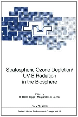 Seller image for Stratospheric Ozone Depletion/UV-B Radiation in the Biosphere (Nato ASI Subseries I:) by Biggs, R. Hilton [Paperback ] for sale by booksXpress