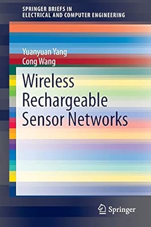 Seller image for Wireless Rechargeable Sensor Networks (SpringerBriefs in Electrical and Computer Engineering) by Yang, Yuanyuan, Wang, Cong [Paperback ] for sale by booksXpress