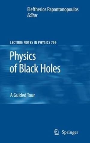 Bild des Verkufers fr Physics of Black Holes: A Guided Tour (Lecture Notes in Physics) [Hardcover ] zum Verkauf von booksXpress
