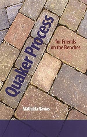 Imagen del vendedor de Quaker Process for Friends on the Benches by Navias, Mathilda [Paperback ] a la venta por booksXpress