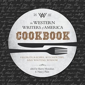 Bild des Verkufers fr The Western Writers of America Cookbook: Favorite Recipes, Cooking Tips, and Writing Wisdom [Soft Cover ] zum Verkauf von booksXpress