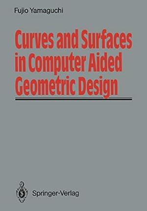 Seller image for Curves and Surfaces in Computer Aided Geometric Design by Yamaguchi, Fujio [Paperback ] for sale by booksXpress
