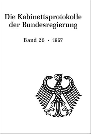 Seller image for Die Kabinettsprotokolle der Bundesregierung, BAND 20, Die Kabinettsprotokolle der Bundesregierung (1967) (German Edition) [Hardcover ] for sale by booksXpress