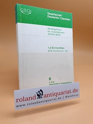 Bild des Verkufers fr 1,2-Dichlorethan / hrsg. vom Beratergremium fr Umweltrelevante Altstoffe (BUA) der Gesellschaft Deutscher Chemiker / Gesellschaft Deutscher Chemiker. Beratergremium fr Umweltrelevante Altstoffe: BUA-Stoffbericht ; 163 zum Verkauf von Roland Antiquariat UG haftungsbeschrnkt