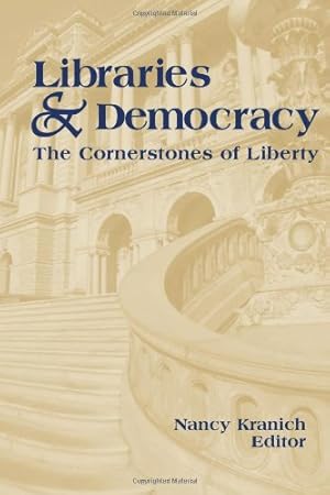Seller image for Libraries and Democracy: The Cornerstones of Liberty by Nancy Kranich [Paperback ] for sale by booksXpress