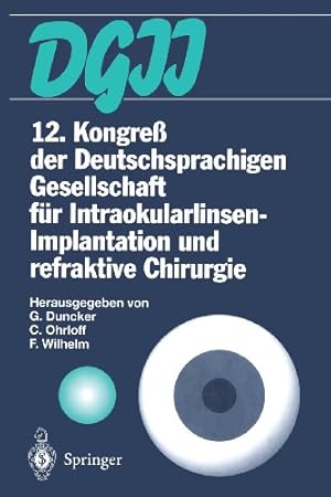 Bild des Verkufers fr 12. Kongre der Deutschsprachigen Gesellschaft für Intraokularlinsen-Implantation und refraktive Chirurgie (German Edition) [Paperback ] zum Verkauf von booksXpress