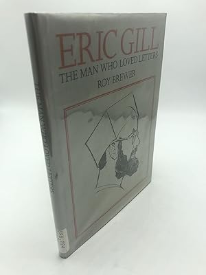 Bild des Verkufers fr Eric Gill: The Man Who Loved Letters zum Verkauf von Shadyside Books