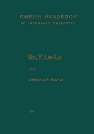 Imagen del vendedor de Sc, Y, La-Lu. Rare Earth Elements: Compounds with Boron (Gmelin Handbook of Inorganic and Organometallic Chemistry - 8th edition) by Hein, Hiltrud, Koeppel, Claus, Vetter, Ursula, Warkentin, Eberhard [Paperback ] a la venta por booksXpress