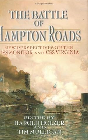 Seller image for The Battle of Hampton Roads: New Perspectives on the USS Monitor and the CSS Virginia (Mariners' Museum Publication) [Hardcover ] for sale by booksXpress