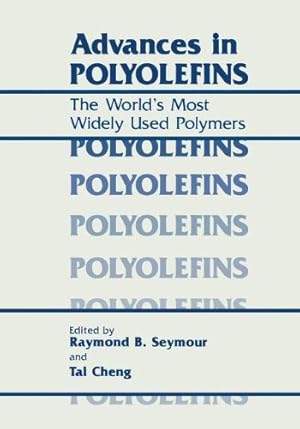 Imagen del vendedor de Advances in Polyolefins: The Worlds Most Widely Used Polymers [Paperback ] a la venta por booksXpress
