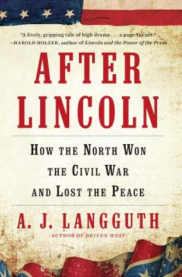 Bild des Verkufers fr After Lincoln: How the North Won the Civil War and Lost the Peace (Paperback or Softback) zum Verkauf von BargainBookStores