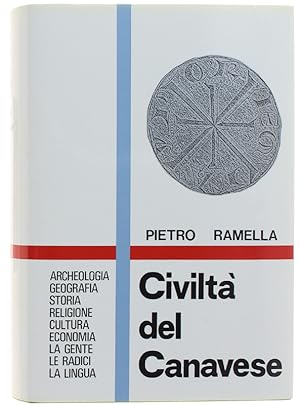 CIVILTA' DEL CANAVESE. Archeologia - Geografia - Storia - Religione - Cultura - Economia - La gen...