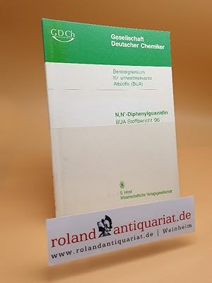 Imagen del vendedor de N,N'-Diphenylguanidin / hrsg. vom Beratergremium fr Umweltrelevante Altstoffe (BUA) der Gesellschaft Deutscher Chemiker / Gesellschaft Deutscher Chemiker. Beratergremium fr Umweltrelevante Altstoffe: BUA-Stoffbericht ; 96 a la venta por Roland Antiquariat UG haftungsbeschrnkt