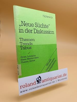 Neue Süchte in der Diskussion : Themen, Trends, Tabus / Hrsg. dieser Ausg.: Kath. Sozialeth. Arbe...