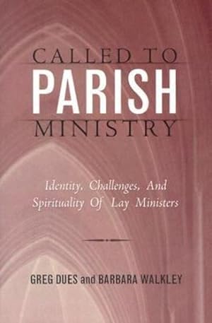Seller image for CALLED TO PARISH MINISTRY by DUES, GREG, WALKLEY, BARBARA [Paperback ] for sale by booksXpress