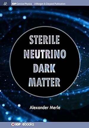 Immagine del venditore per Sterile Neutrino Dark Matter (Iop Concise Physics) [Soft Cover ] venduto da booksXpress