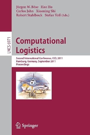 Seller image for Computational Logistics: Second International Conference, ICCL 2011, Hamburg, Germany, September 19-22, 2011, Proceedings (Lecture Notes in Computer Science) [Paperback ] for sale by booksXpress