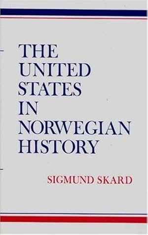 Seller image for The United States in Norwegian History.: (Contributions in American Studies) by Skard, Sigmund, Walker, Robert H. [Hardcover ] for sale by booksXpress