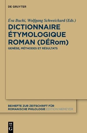 Seller image for Dictionnaire Etymologique Roman Derom: Genese, Methodes Et Resultats (Beihefte Zur Zeitschschrifte Fur Romanische Philologie) (French Edition) (Beihefte Zur Zeitschrift Fur Romanische Philologie) [Hardcover ] for sale by booksXpress