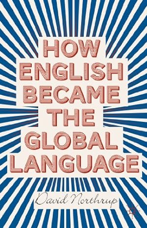 Seller image for How English Became the Global Language by Northrup, D. [Paperback ] for sale by booksXpress