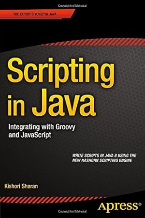 Seller image for Scripting in Java: Integrating with Groovy and JavaScript by Sharan, Kishori [Paperback ] for sale by booksXpress